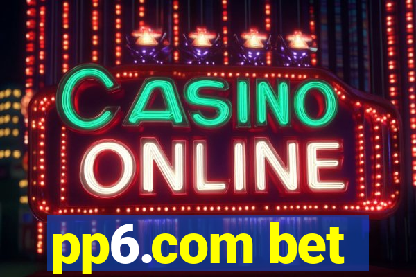 pp6.com bet